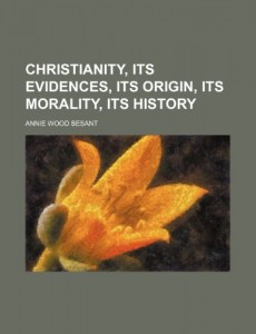 Christianity, its evidences, its origin, its morality, its history