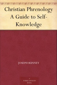 Christian Phrenology A Guide to Self-Knowledge