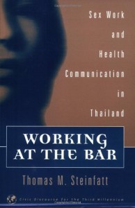 Working at the Bar: Sex Work and Health Communication in Thailand (Civic Discourse for the Third Millennium)