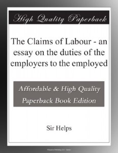 The Claims of Labour – an essay on the duties of the employers to the employed