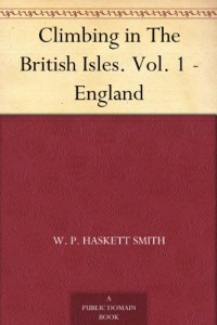 Climbing in The British Isles. Vol. 1 – England