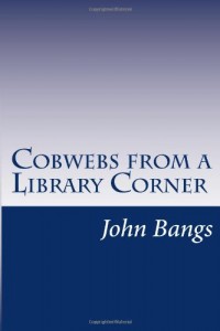 Cobwebs from a Library Corner