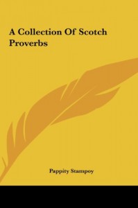 A Collection of Scotch Proverbs