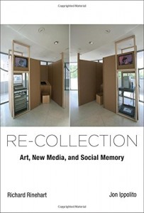 Re-collection: Art, New Media, and Social Memory (Leonardo Book Series)