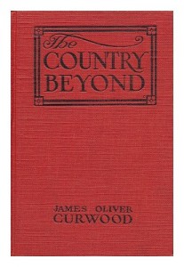 The Country Beyond;: A Romance of the Wilderness,