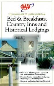 AAA 1999 N. American B&B Country Inns & Historical Lodgings (Aaa Guide to North American Bed and Breakfasts)